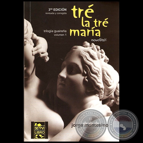 TR LA TR MARA - 3ra. Edicin - Novela de JORGE MONTESINO - Ao 2016